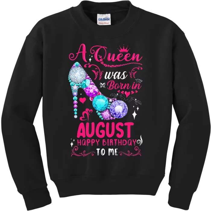 A Queen Was Born In August Birthday Kids Sweatshirt