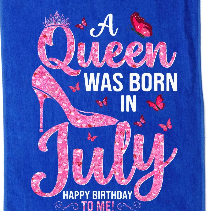 A Queen Was Born In July Happy Birthday To Me Platinum Collection Golf Towel