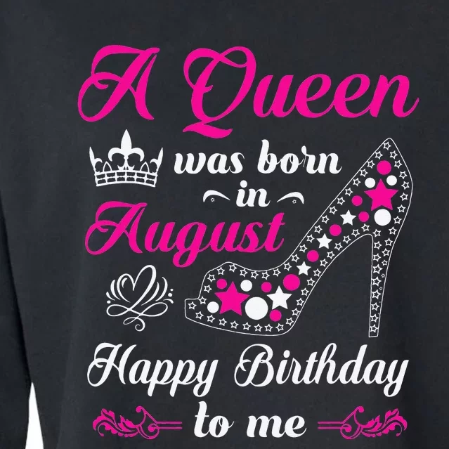 A Queen Was Born In August Birthday Cropped Pullover Crew