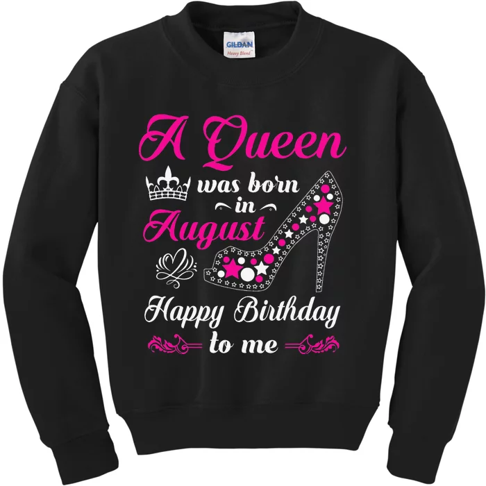 A Queen Was Born In August Birthday Kids Sweatshirt