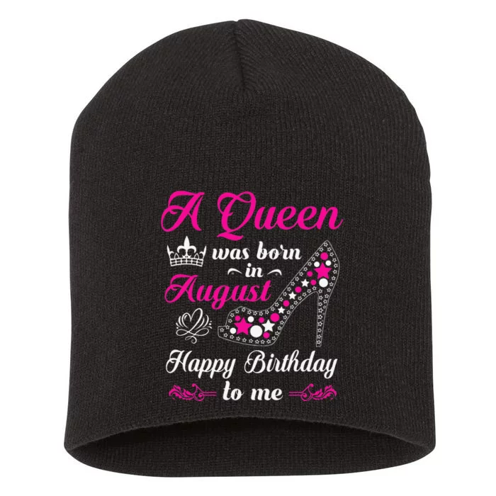 A Queen Was Born In August Birthday Short Acrylic Beanie