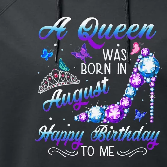 A queen was born in August Cute Birthday Gift Performance Fleece Hoodie