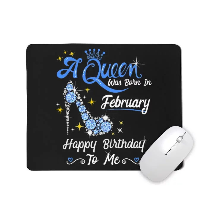 A Queen Was Born in February Gifts February Birthday Mousepad