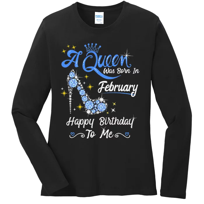 A Queen Was Born in February Gifts February Birthday Ladies Long Sleeve Shirt