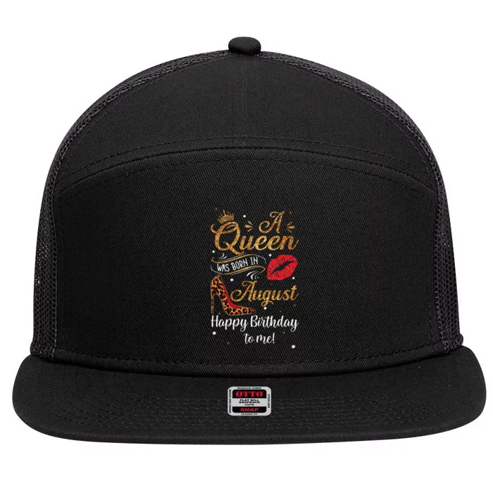 A Queen Was Born In August Happy Birthday To Me Leopard Gift 7 Panel Mesh Trucker Snapback Hat