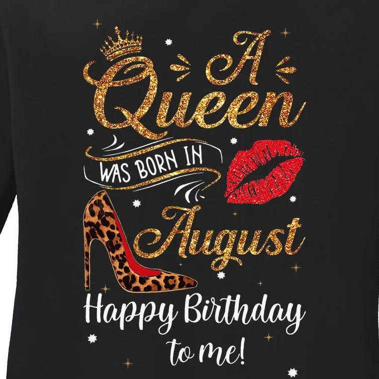 A Queen Was Born In August Happy Birthday To Me Leopard Gift Ladies Long Sleeve Shirt