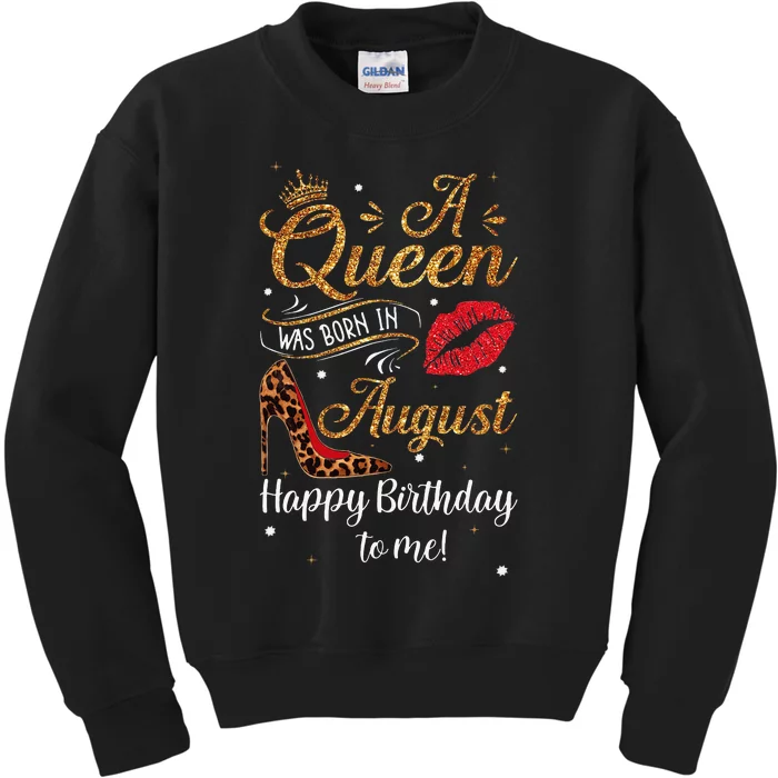 A Queen Was Born In August Happy Birthday To Me Leopard Gift Kids Sweatshirt