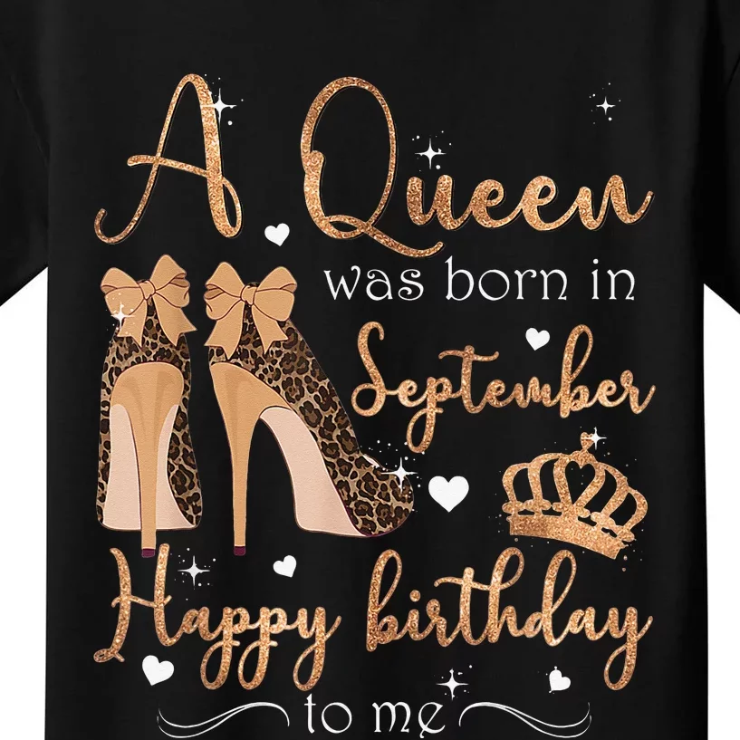 A Queen Was Born In September Happy Birthday To Me High Heel Kids T-Shirt