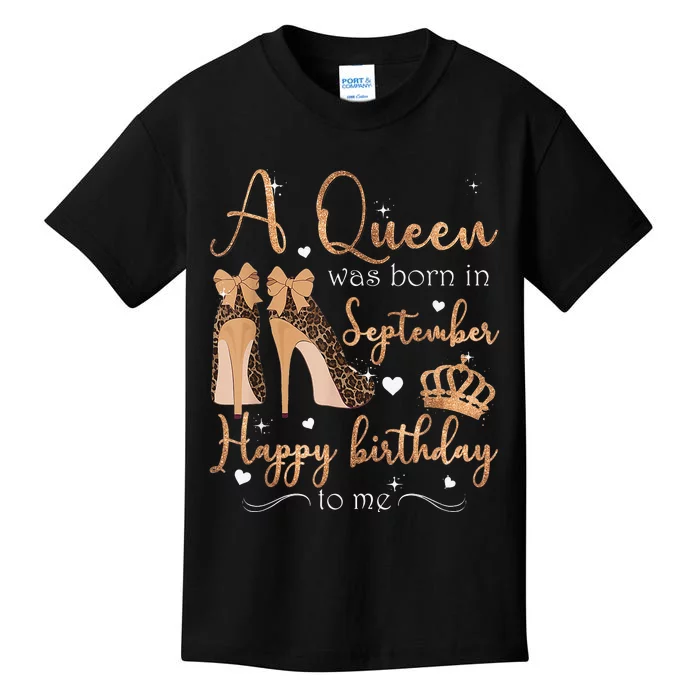 A Queen Was Born In September Happy Birthday To Me High Heel Kids T-Shirt