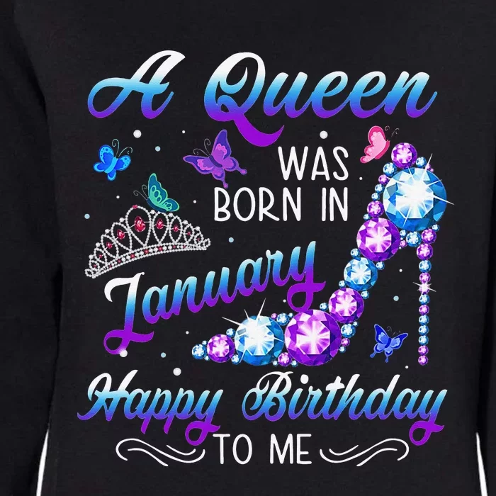 A queen was born in January Funny Birthday Party Womens California Wash Sweatshirt