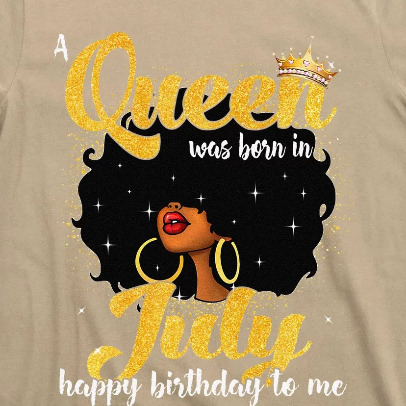 A Queen Was Born In July Black Birthday Afro Woman T-Shirt