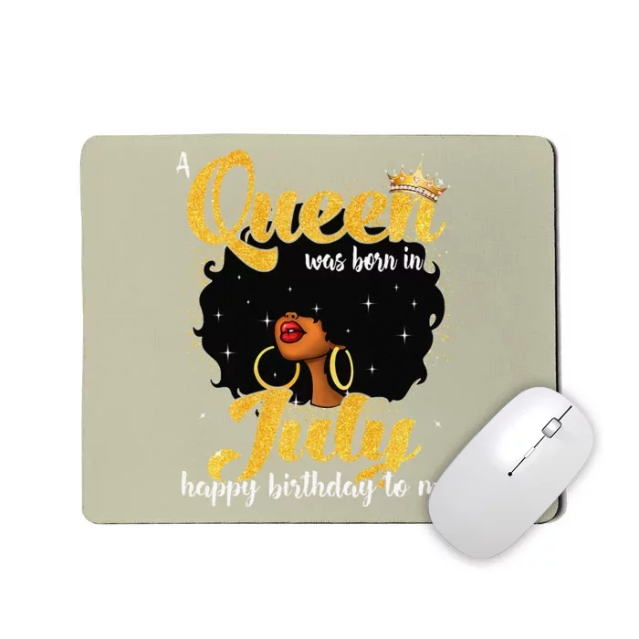 A Queen Was Born In July Black Birthday Afro Woman Mousepad