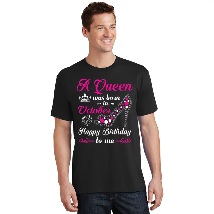 A Queen Was Born In October Birthday Gift For Wo T-Shirt