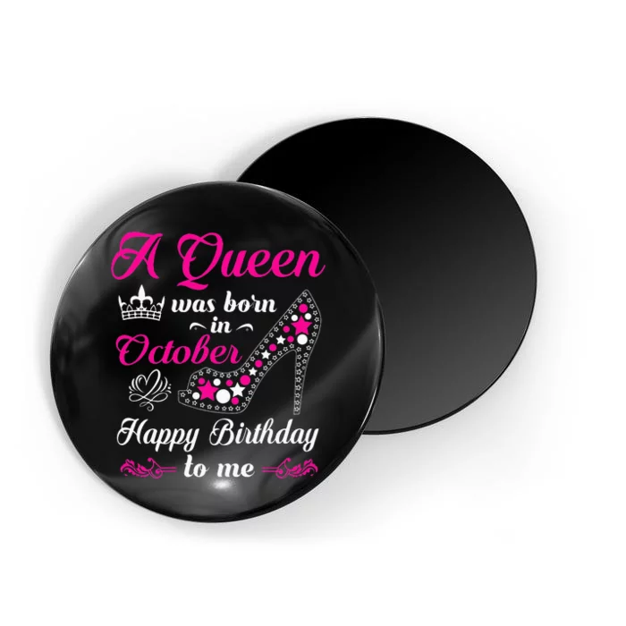 A Queen Was Born In October Birthday Gift For Wo Magnet