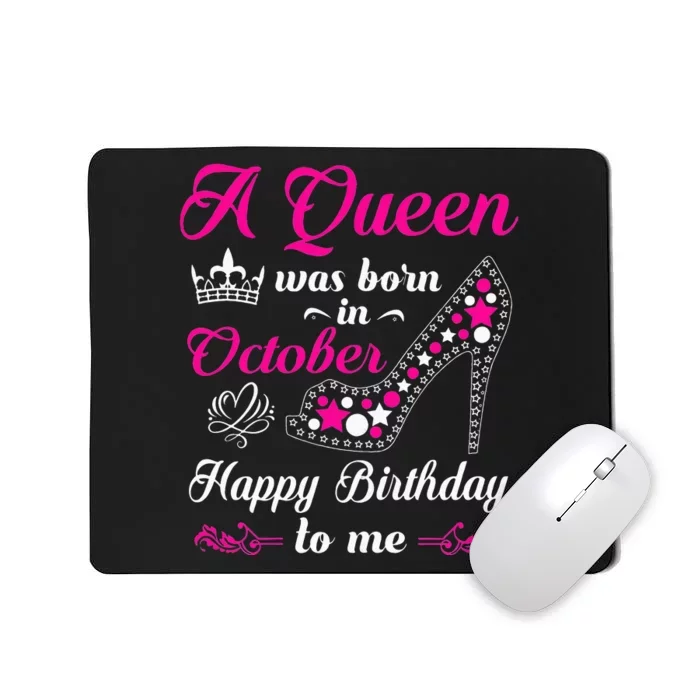 A Queen Was Born In October Birthday Gift For Wo Mousepad