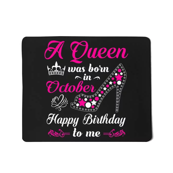 A Queen Was Born In October Birthday Gift For Wo Mousepad