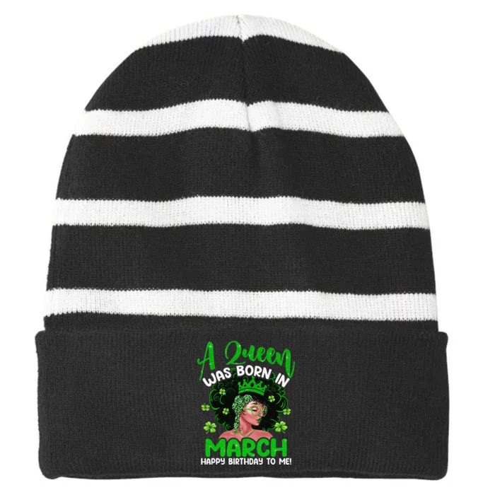 A Queen Was Born In March Birthday St Patricks Day Striped Beanie with Solid Band