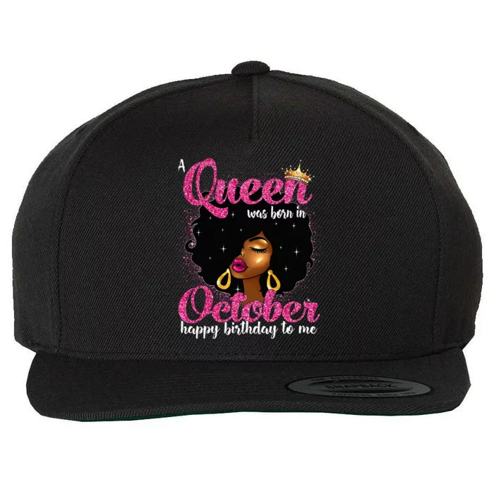 A Queen Was Born In October Birthday Afro Women Wool Snapback Cap