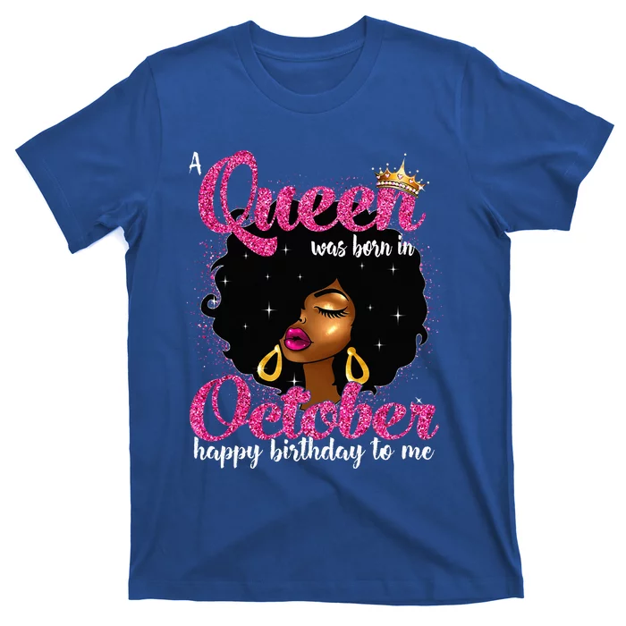 A Queen Was Born In October Birthday Afro Women T-Shirt