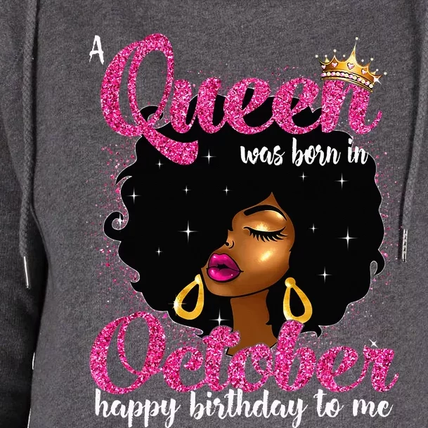 A Queen Was Born In October Birthday Afro Women Womens Funnel Neck Pullover Hood