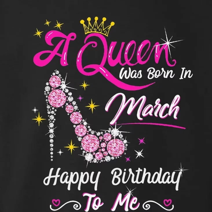 A Queen Was Born in March Gifts March Birthday Toddler Hoodie