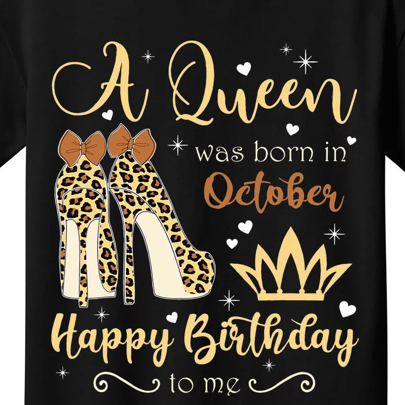 A Queen Was Born In October Birthday For Women Leopard Kids T-Shirt