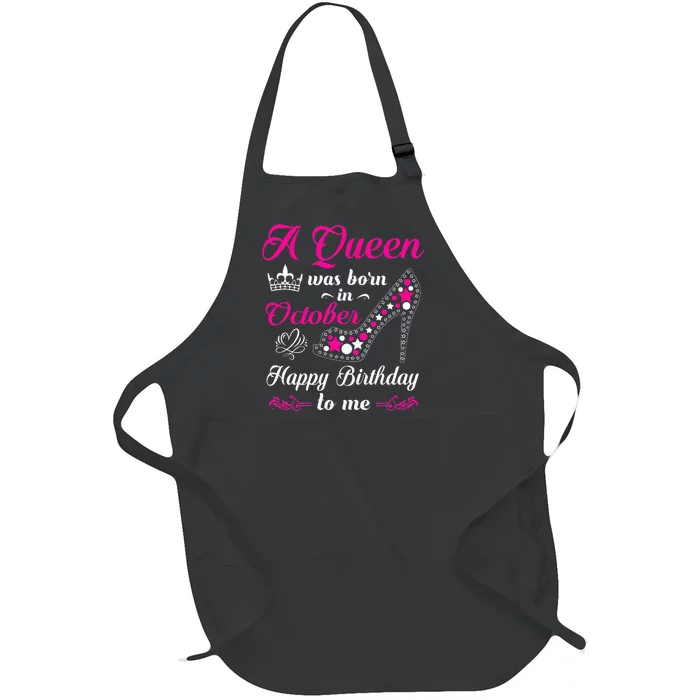 A Queen Was Born In October Birthday Gift For Women Full-Length Apron With Pocket