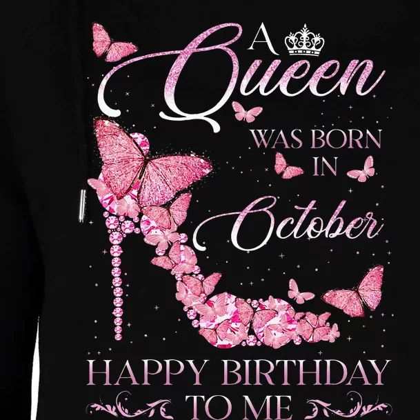 A Queen Was Born In October Happy Birthday To Me For Women Womens Funnel Neck Pullover Hood