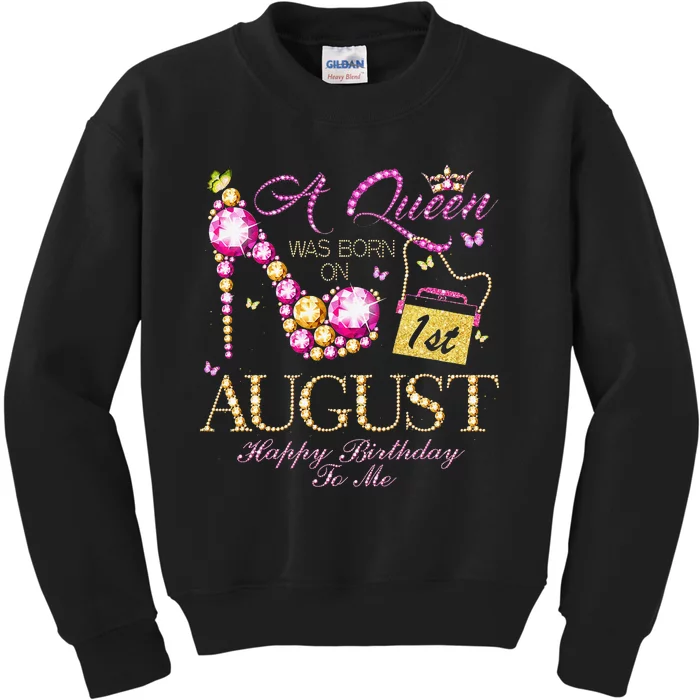 A Queen Was Born In August 1st Happy Birthday To Me 1 Kids Sweatshirt