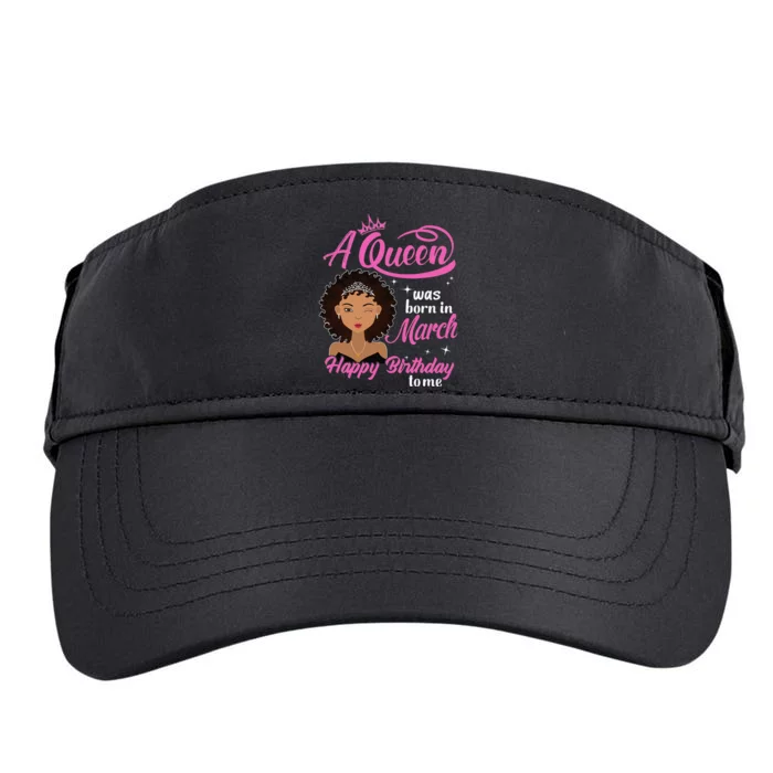 A Queen was Born In March Happy Birthday Gift Funny March Adult Drive Performance Visor