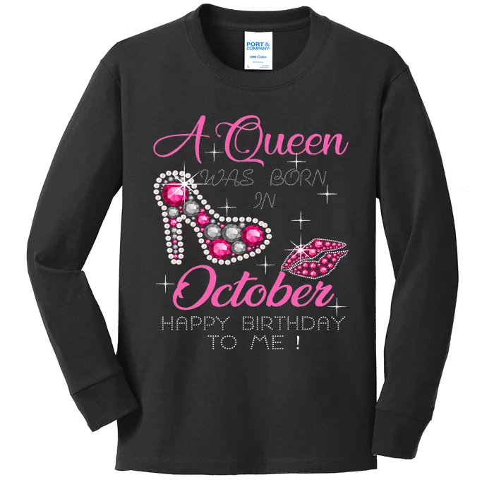 A Queen Was Born In October Happy Birthday To Me Kids Long Sleeve Shirt