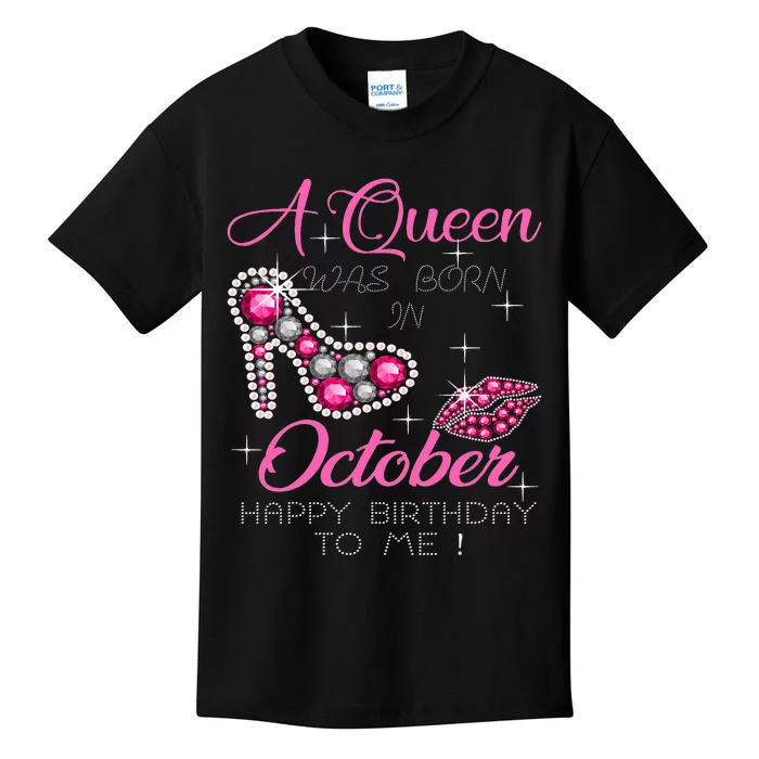 A Queen Was Born In October Happy Birthday To Me Kids T-Shirt