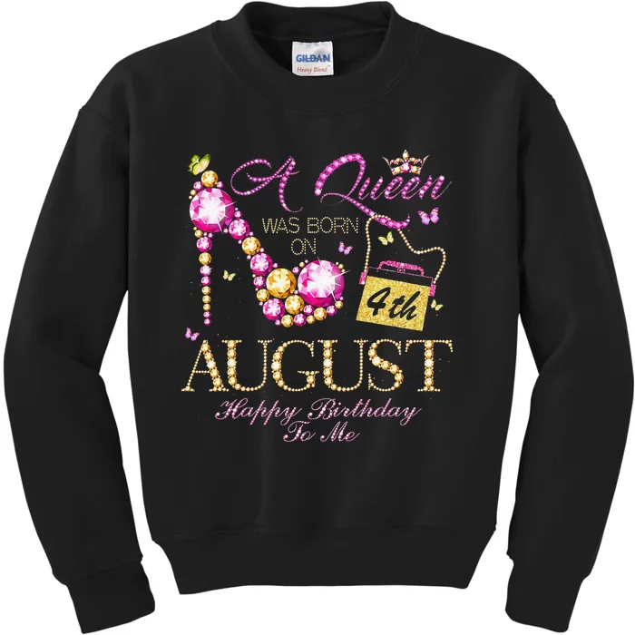 A Queen Was Born In August 4th Happy Birthday To Me 4 Kids Sweatshirt