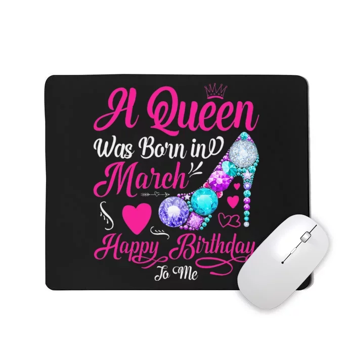 A Queen Was Born In March Happy Birthday Mousepad