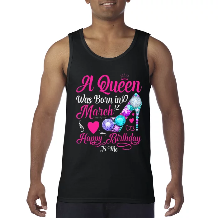 A Queen Was Born In March Happy Birthday Tank Top