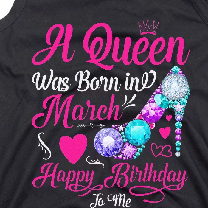 A Queen Was Born In March Happy Birthday Tank Top