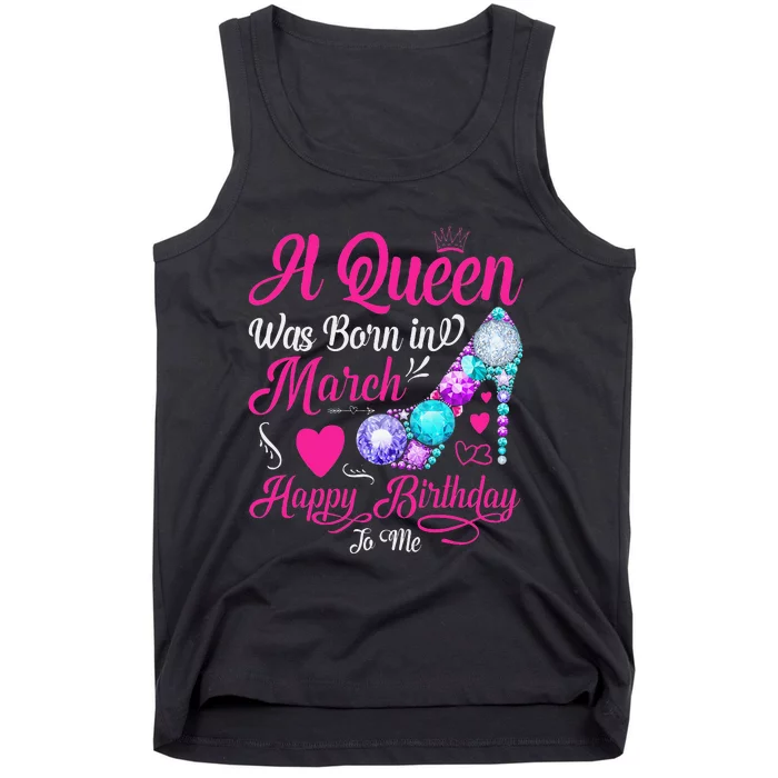 A Queen Was Born In March Happy Birthday Tank Top