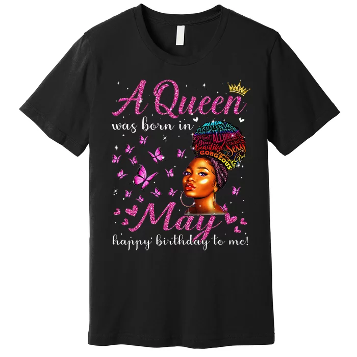 A Queen Was Born In May African American Wo Birthday Premium T-Shirt