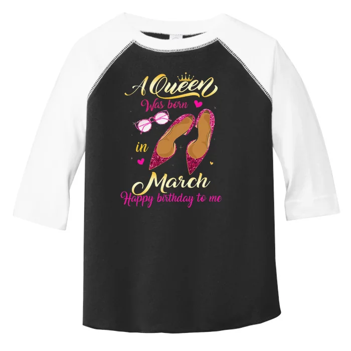 A Queen Was Born In March Happy Birthday Wo Gift Toddler Fine Jersey T-Shirt