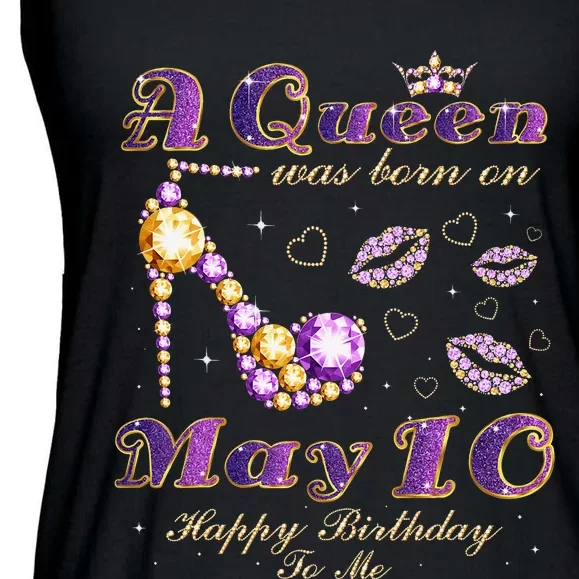 A Queen Was Born on May 10 10th May Birthday Queen Ladies Essential Flowy Tank