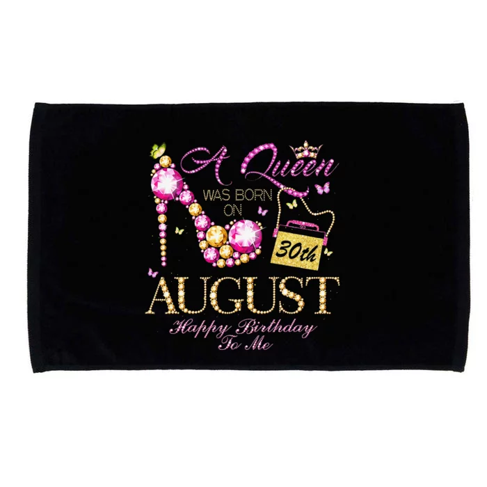 A Queen Was Born In August 30th Happy Birthday To Me 30 Microfiber Hand Towel