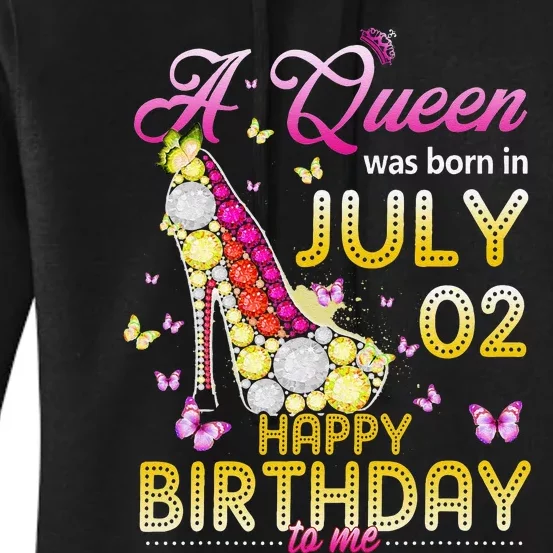 A Queen Was Born In July 02nd Happy Birthday To Me 02 Women's Pullover Hoodie