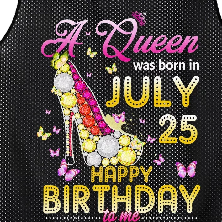 A Queen Was Born In July 25th Happy Birthday To Me 25 Mesh Reversible Basketball Jersey Tank