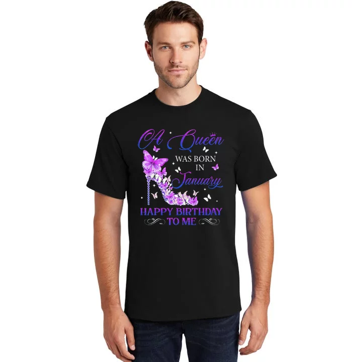 A Queen Was Born In January High Heels Birthday Tall T-Shirt