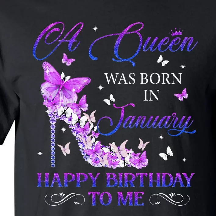 A Queen Was Born In January High Heels Birthday Tall T-Shirt