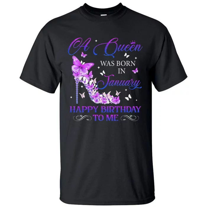 A Queen Was Born In January High Heels Birthday Tall T-Shirt