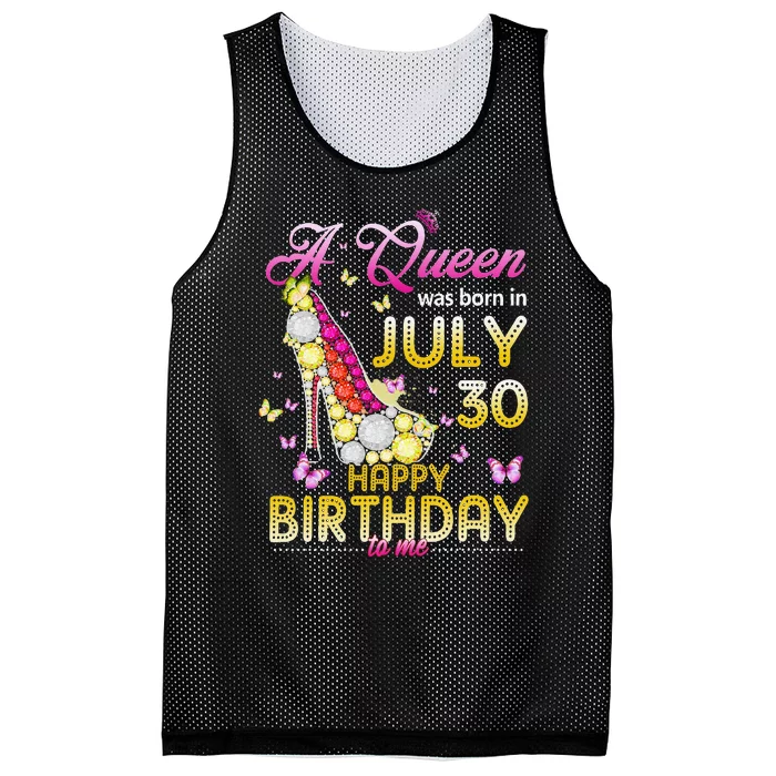 A Queen Was Born In July 30th Happy Birthday To Me 30 Mesh Reversible Basketball Jersey Tank