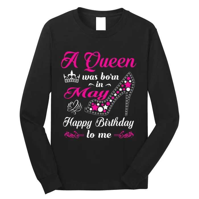 A Queen Was Born In May Birthday Gift For Women Long Sleeve Shirt