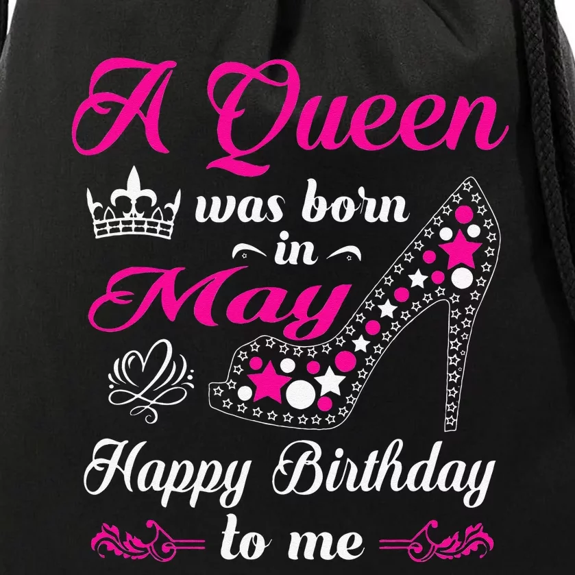 A Queen Was Born In May Birthday Gift For Women Drawstring Bag