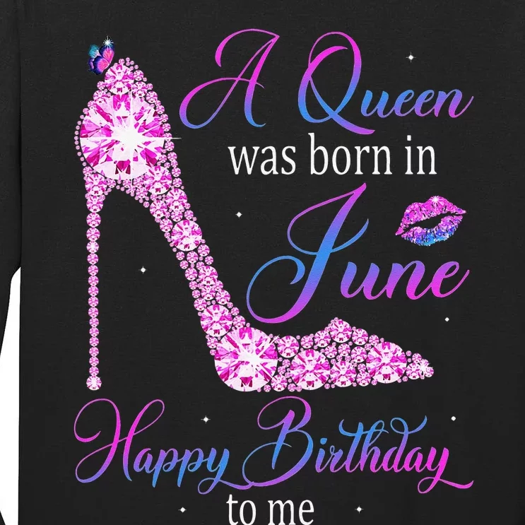 A Queen Was Born In June Happy Birthday To Me High Heel Tall Long Sleeve T-Shirt